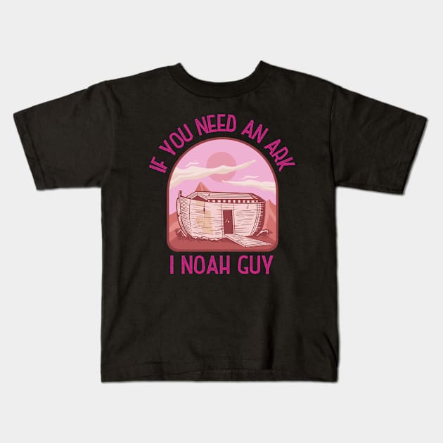 If you need an Ark, I Noah guy! Funny | sarcastic Christian pun design! Kids T-Shirt by HROC Gear & Apparel